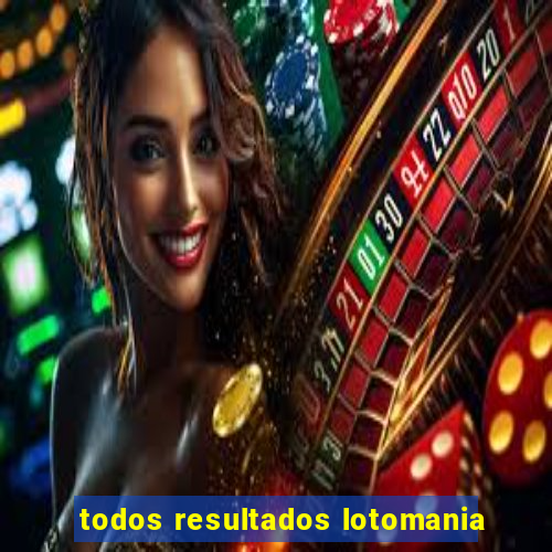 todos resultados lotomania